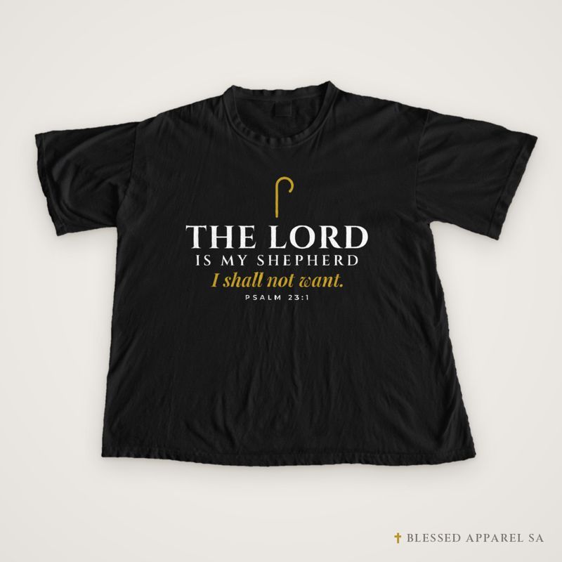 The Lord Is My Shepherd Tee (Psalm 23:1), Christian apparel from Blessed Apparel SA